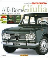 Alfa Romeo Giulia. Articoli e prove dal 1962 al 1977  - Libro Editoriale Domus 2007 | Libraccio.it