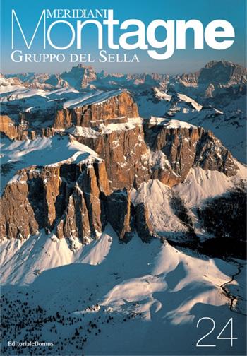 Gruppo del Sella  - Libro Editoriale Domus 2007, Meridiani montagne | Libraccio.it