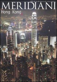 Hong Kong. Ediz. illustrata  - Libro Editoriale Domus 2008, Meridiani | Libraccio.it