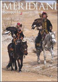 Mongolia  - Libro Editoriale Domus 2010, Meridiani | Libraccio.it