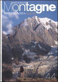 Valle d'Aosta. Alte vie. Con cartina  - Libro Editoriale Domus 2010, Meridiani montagne | Libraccio.it