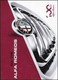 All the Alfa Romeos. Ediz. illustrata  - Libro Editoriale Domus 2010 | Libraccio.it