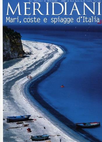 Mari, coste e spiagge d'Italia  - Libro Editoriale Domus 2012, Meridiani | Libraccio.it