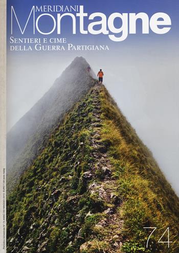 Sentieri e cime della guerra partigiana. Con Carta geografica ripiegata  - Libro Editoriale Domus 2015, Meridiani montagne | Libraccio.it