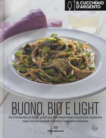 Il Cucchiaio d'Argento. Buono, bio e light!  - Libro Cucchiaio d'Argento 2015 | Libraccio.it