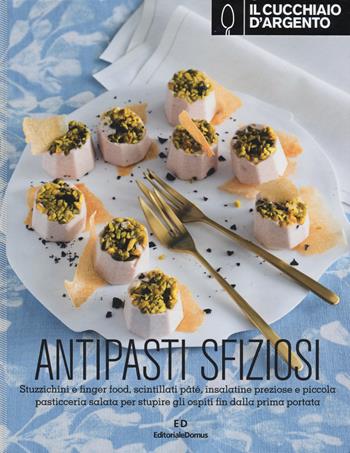 Il Cucchiaio d'Argento. Antipasti sfiziosi  - Libro Cucchiaio d'Argento 2015 | Libraccio.it