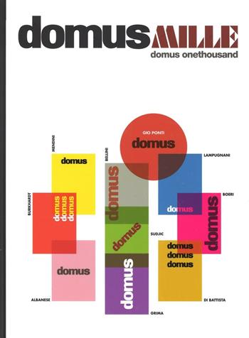 Domus mille-Domus onethousand. Ediz. bilingue  - Libro Editoriale Domus 2016 | Libraccio.it