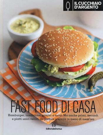 Il Cucchiaio d'Argento. Fast food di casa  - Libro Cucchiaio d'Argento 2016 | Libraccio.it