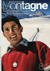 La traversata delle Alpi con Walter Bonatti. Con Carta geografica ripiegata