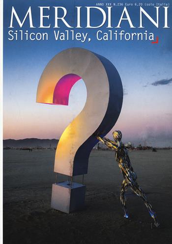 Silicon Valley, California  - Libro Editoriale Domus 2017, Meridiani | Libraccio.it