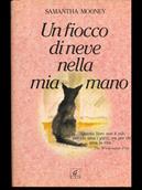 Un fiocco di neve nella mia mano - Samantha Mooney - Libro Geo 1996, Sentieri | Libraccio.it