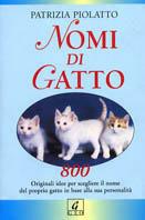 Nomi di gatto - Patrizia Piolatto - Libro Geo 2003, Sentieri | Libraccio.it