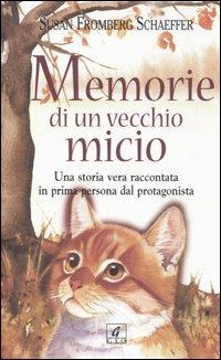 Memorie di un vecchio micio - Susan Fromberg Schaeffer - Libro Geo 2005, Sentieri | Libraccio.it