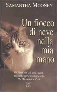 Un fiocco di neve nella mia mano - Samantha Mooney - Libro Geo 2006, Sentieri | Libraccio.it