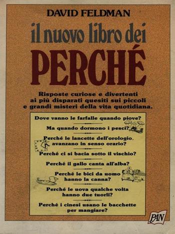 Il nuovo libro dei perché - David Feldman - Libro Pan Libri 1992 | Libraccio.it