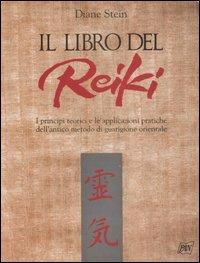 Il libro del reiki. I principi teorici e le applicazioni pratiche dell'antico metodo di guarigione orientale - Diane Stein - Libro Pan Libri 1997, Manuali illustrati | Libraccio.it