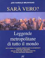 Sarà vero? Leggende metropolitane di tutto il mondo