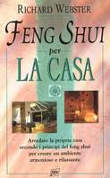 Feng shui per la casa - Richard Webster - Libro Pan Libri 2004, Vivere meglio | Libraccio.it