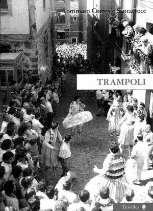 Trampoli. Immaginario e tecniche - Tommaso Correale Santacroce - Libro Titivillus 2005, Altre visioni | Libraccio.it