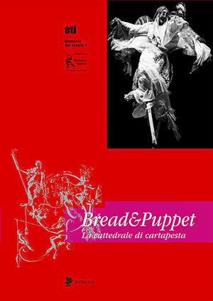 Bread and puppet. La cattedrale di cartapesta. Catalogo della mostra - Andrea Mancini - Libro Titivillus 2005, Memorie del teatro | Libraccio.it