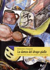 La danza del drago giallo. Una ricerca tra arte e scienza: teatro, immagini e psicoterapia di gruppo