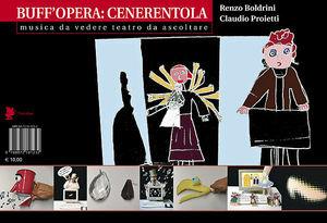 Buff'opera: Cenerentola. Musica da vedere, teatro da ascoltare - Renzo Boldrini, Claudio Proietti - Libro Titivillus 2006, Il leone fifone | Libraccio.it