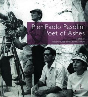 Pier Paolo Pasolini. Poet of ashes. Ediz. illustrata  - Libro Titivillus 2008, Le mostre | Libraccio.it