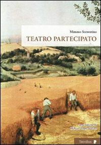 Teatro partecipato - Mimmo Sorrentino - Libro Titivillus 2009, Altre visioni | Libraccio.it