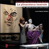 La pinacoteca teatrale (1999-2009). Dieci anni di teatro, musica e scrittura