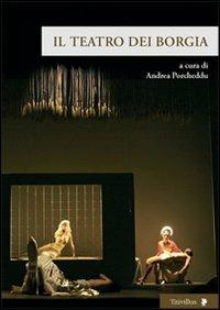 Il teatro dei Borgia  - Libro Titivillus 2011, Altre visioni | Libraccio.it