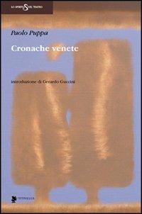 Cronache venete - Paolo Puppa - Libro Titivillus 2013, Lo spirito del teatro | Libraccio.it