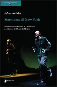 Maratona di New York - Edoardo Erba - Libro Titivillus 2015, Lo spirito del teatro | Libraccio.it
