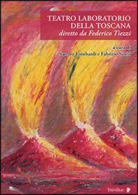 Teatro laboratorio della Toscana diretto da Federico Tiezzi  - Libro Titivillus 2015, Altre visioni | Libraccio.it