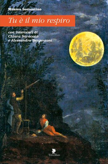 Tu è il mio respiro - Mimmo Sorrentino - Libro Titivillus 2023, Strade blu | Libraccio.it