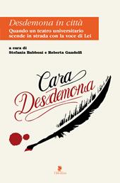 Desdemona in città. Quando un teatro universitario scende in strada con la voce di lei
