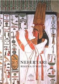 Nefertari. Regina d'Egitto - Anna M. Donadoni Roveri, Alessandro Roccati, Enrica Leospo - Libro La Rosa Editrice 1999 | Libraccio.it