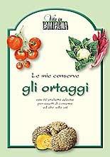 Le mie conserve. Gli ortaggi  - Libro L'Informatore Agrario 2014 | Libraccio.it