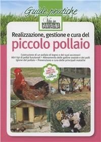 Realizzazione, gestione e cura del piccolo pollaio - Maurizio Arduin - Libro L'Informatore Agrario 2014, Guide pratiche di Vita in campagna | Libraccio.it