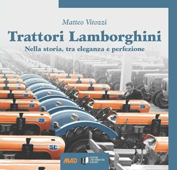 Trattori Lamborghini - Matteo Vitozzi - Libro L'Informatore Agrario 2016 | Libraccio.it