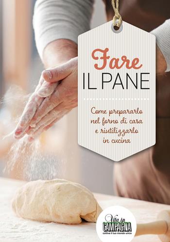 Fare il pane. Come prepararlo nel forno di casa e riutilizzarlo in cucina - Giordano Franchini - Libro L'Informatore Agrario 2017 | Libraccio.it