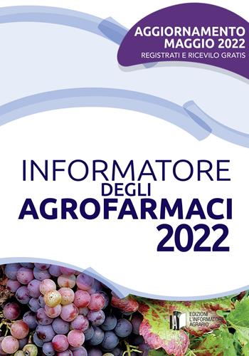 Informatore degli agrofarmaci 2022  - Libro L'Informatore Agrario 2022 | Libraccio.it