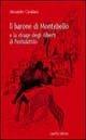 Il barone di Montebello e la strage degli Alberti di Pentidattilo - Alessandro Cavallaro - Libro Laruffa 2002 | Libraccio.it