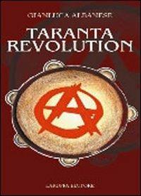 Taranta revolution - Gianluca Albanese - Libro Laruffa 2010 | Libraccio.it