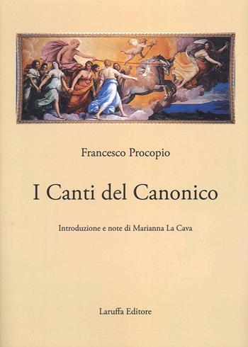 I canti del canonico - Francesco Procopio - Libro Laruffa 2023 | Libraccio.it