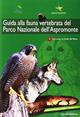 Guida alla fauna vertebrata del parco nazionale dell'Aspromonte  - Libro Laruffa 2014, Le guide del parco | Libraccio.it