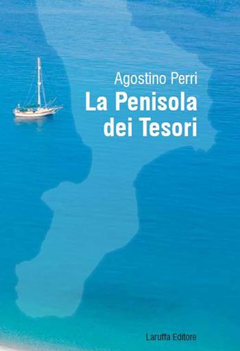 La penisola dei tesori - Agostino Perri - Libro Laruffa 2014 | Libraccio.it
