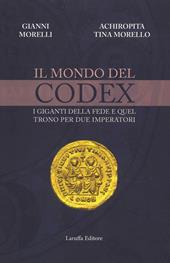 Il mondo del codex. I giganti della fede e quel trono per due imperatori