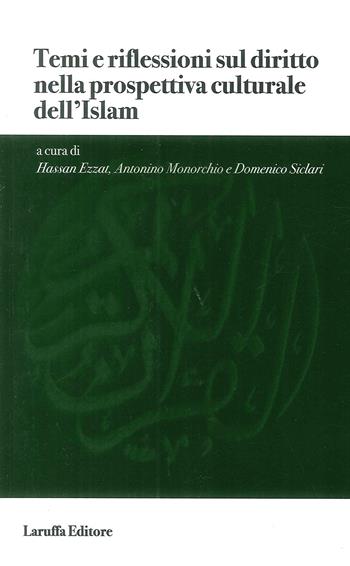 Temi e riflessioni sul diritto nella prospettiva culturale dell'Islam  - Libro Laruffa 2018 | Libraccio.it