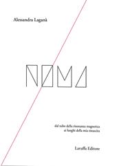 Noma. Dal tubo della risonanza magnetica ai luoghi della mia rinascita