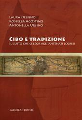 Cibo e tradizione. Il gusto che ci lega agli antenati locesi